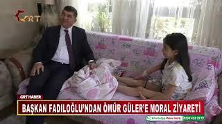 Başkan Fadıloğlu’ndan Ömür Güler’e Moral Ziyareti