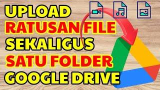 SIMPAN BANYAK FILE FOTO KE GOOGLE DRIVE DAN MEMBUATNYA MENJADI SATU FOLDER