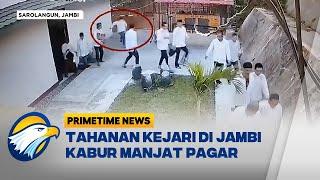 Divonis 5 Tahun Tahanan Kejari Sarolangun Kabur PRIMETIME NEWS