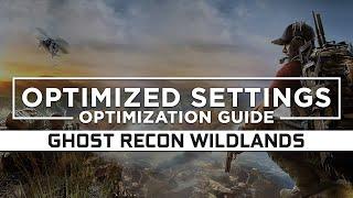 Tom Clancys Ghost Recon Wildlands — Optimized PC Settings for Best Performance