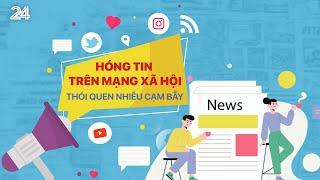 Hóng DRAMA trên mạng - Thói quen nhiều cạm bẫy  VTV24