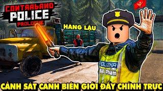 CẢNH SÁT KIA ĐẦY CHÍNH TRỰC NGÀY ĐẦU CANH BIÊN GIỚI TRUY BẮT HÀNG LẬU - Contraband Police  KiA Phạm