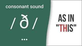 TH Consonant Sound  ð  as in this- American English Pronunciation