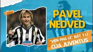 PAVEL NEDVED VIÊN PHA LÊ BẤT T.Ử CỦA JUVENTUS