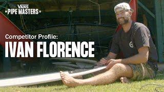 Vans Pipe Masters Competitor Profile Ivan Florence