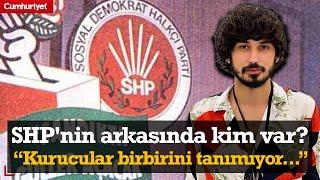 SHPnin arkasında kim var? Mustafa Balbaydan flaş iddiaKurucular birbirini tanımıyor bile olabilir