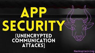 Practical Web Application Security - Part 22 - Unencrypted Communication Attacks Hacksplaining