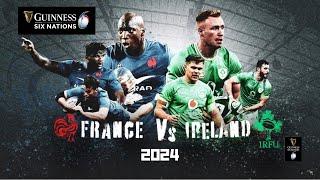 SIX NATION 2024  FRANCE v IRELAND 2024  FULL MATCH  Round 1