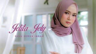 JELITA JELY - DULU SEMUA INDAH OFFICIAL MUSIC VIDEO