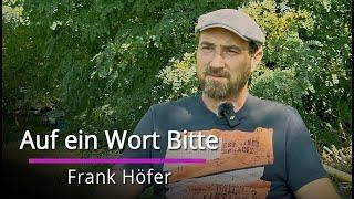 Frank Höfer - Auf Ein Wort Bitte #4
