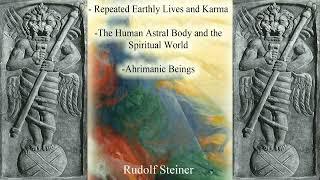 Repeated Earthly Lives Karma & Ahrimanic Beings -Rudolf Steiner #audiobook #knowledge #spirituality