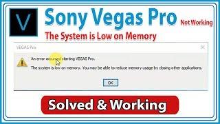 System Low on Memory FIX  Sony Vegas Pro All Versions  100% Working 