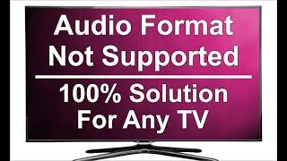 Unsupported Audio Error Solution in TV  Audio Format Not Supported