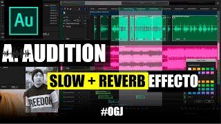 Efecto de audiomúsica Slow en Adobe Audition CS  - Efecto Slow + Reverb Audition  - Muy Fácil 