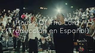 Hillsong Young & Free - House Of The Lord Traducción en Español