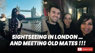 Sightseeing in London… And meeting oldmates.  Ranjini Haridas Vlogs