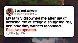 My family disowned me after my girlfriend accused me of struggle snuggling her...