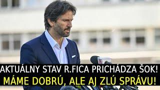 Aktuálny stav Roberta Fica. Prichádza šok Máme dobrú ale aj zlú správu 