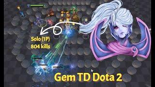 1P Gem TD Dota 2 804 kills