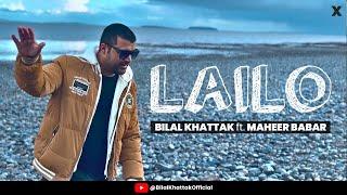 LAILO BILAL KHATTAK FT MAHEER BABAR