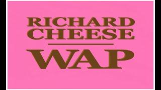 Richard Cheese WAP Lounge Version from the new 2021 album Big Cheese Energy