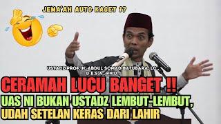 CERAMAH LUCU BANGET UAS UDAH SETELAN KERAS DARI LAHIR JANGAN MACAM-MACAM - USTADZ ABDUL SOMAD