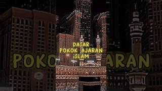 Dasar Pokok Ajaran Islam #islam #islamreligion #top10 #ajaranislam #shorts #fyp