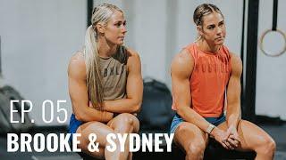 EP.05- Brooke & Sydney Wells train for Semifinals