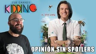  KIDDING  Opinión Sin Spoilers