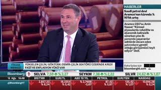 Barış Göktürk Yükselen Çelik Bloomberg TV Açıl Sezen Röportajı 15 Ağustos 2022