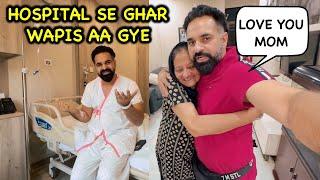 Hospital Se Ghar Wapis Aa Gye  Love You MOM