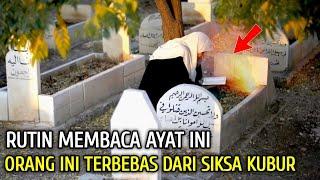 MASYAALLAH  Kisah Ahli Kubur Selamat Dari Siksa Kubur Karena Hafal Surat Ini