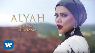 Alyah - Jutaan Purnama Official Music Video