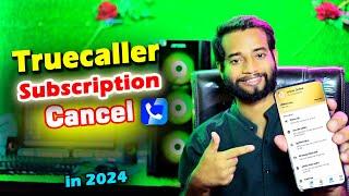 Truecaller Subscription Cancel Kaise Kare ? in 2024  Cancel Truecaller Premium Auto Renewal 