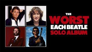 The WORST Album of Each Beatles Solo Career  From Bad to Worse