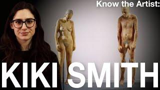 Know the Artist Kiki Smith