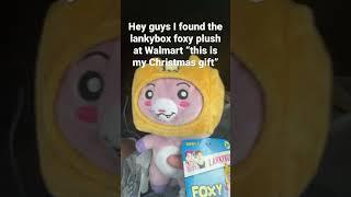 I found the lankybox foxy plush at Walmart last one