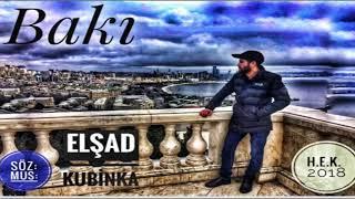 Elşad Kubinka - Bakı  2018