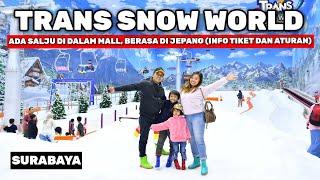 TRANS SNOW WORLD SURABAYA - SERUNYA BERMAIN SALJU INDOOR