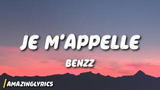 Benzz - Je M’appelle Lyrics