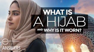 What Is a Hijab and Why Is It Worn?