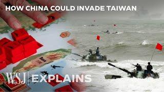 Military Strategist Shows How China Would Likely Invade Taiwan  WSJ