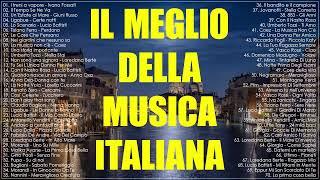 Il meglio della musica Italiana - Le più belle canzoni italiane - Musica Italiana anni 60 70 80 90