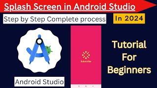 Splash Screen in Android Studio  Splash Screen  Android Studio  2024