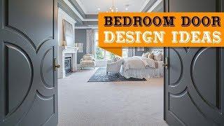 160+ Best Bedroom Door Design Ideas