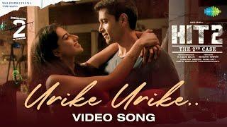 Urike Urike - Video Song  HIT 2  Adivi Sesh  Meenakshi  MM Sreelekha  Sid Sriram