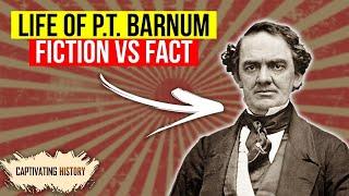 P.T. Barnum The Greatest Showman Explained