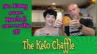 KETO DIET -  The Keto Chaffle  So easy even Rachel can make it