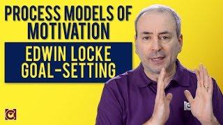 Edwin Locke Goal-Setting Theory of Motivation