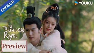 ENGSUB EP06-08 Preview Li Rong and Pei Wenxuans Everyday Bickering  The Princess Royal  YOUKU